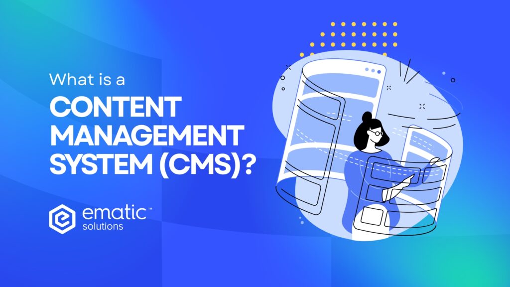 What is Content Management System (CMS)?
