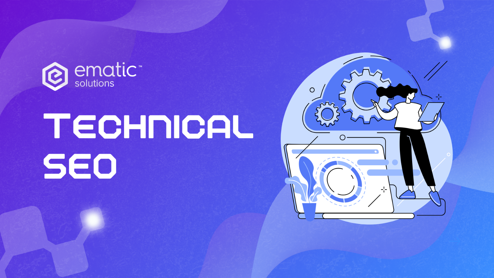 Technical SEO: Your Site's Unsung Ranking Powerhouse