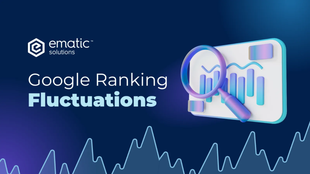 Google Ranking Fluctuations: Causes, Fixes & Stability Tips
