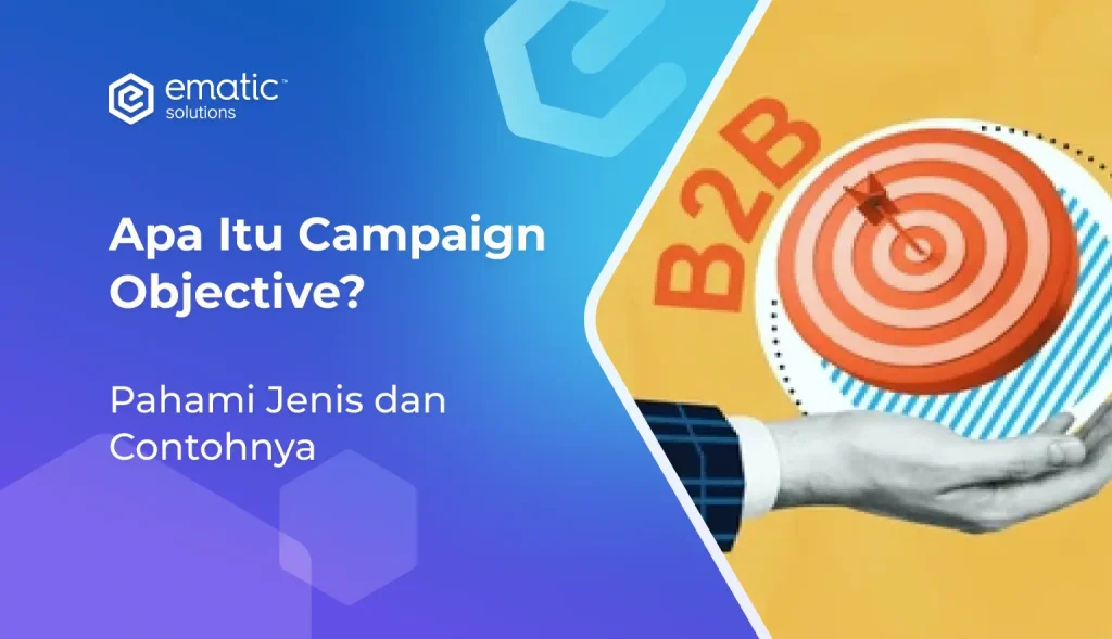 Pengertian, Jenis, dan Contoh Campaign Objective